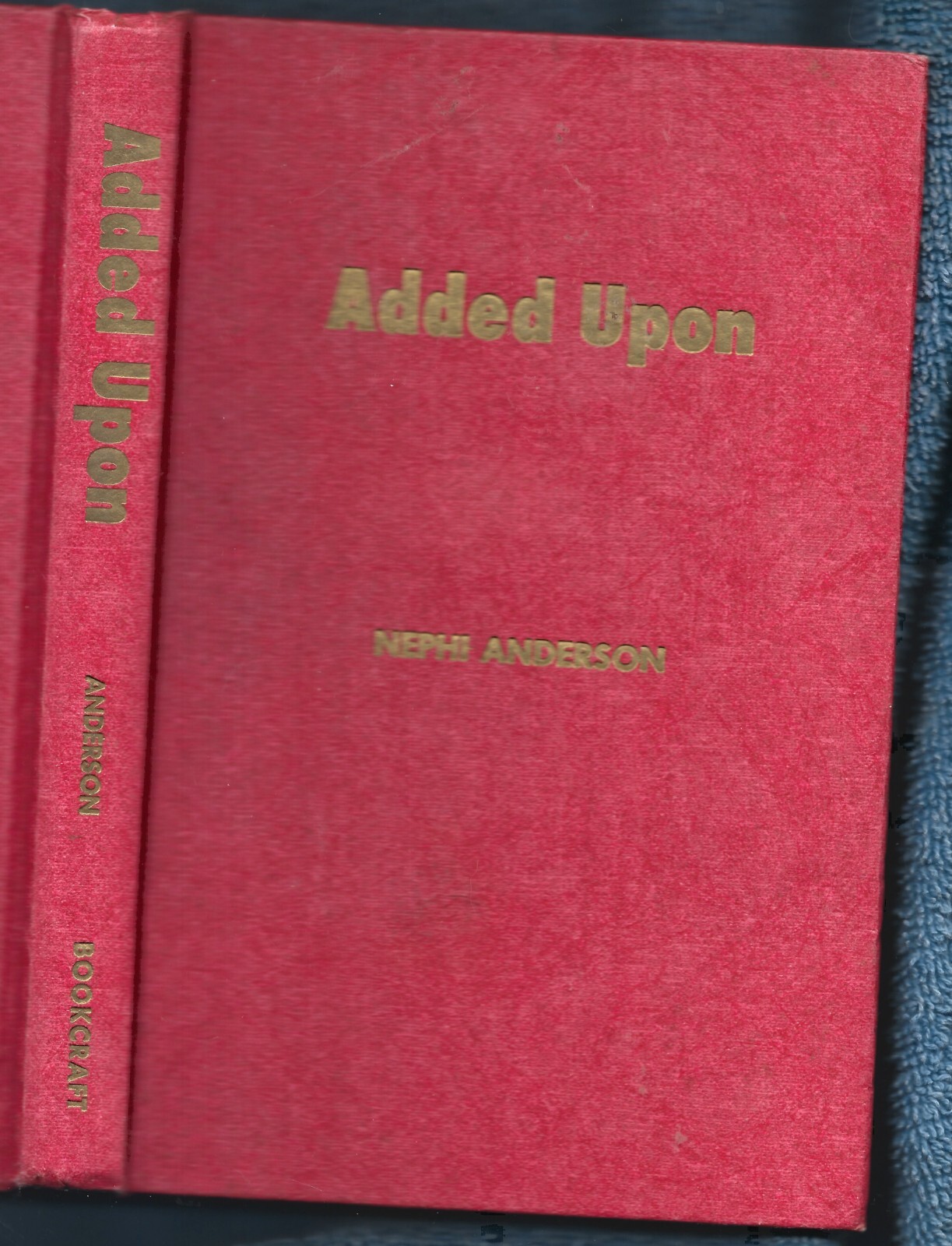 Added Upon-A Story HB w/dj-1978-Nephi Anderson-228 pages-Mormon Novel