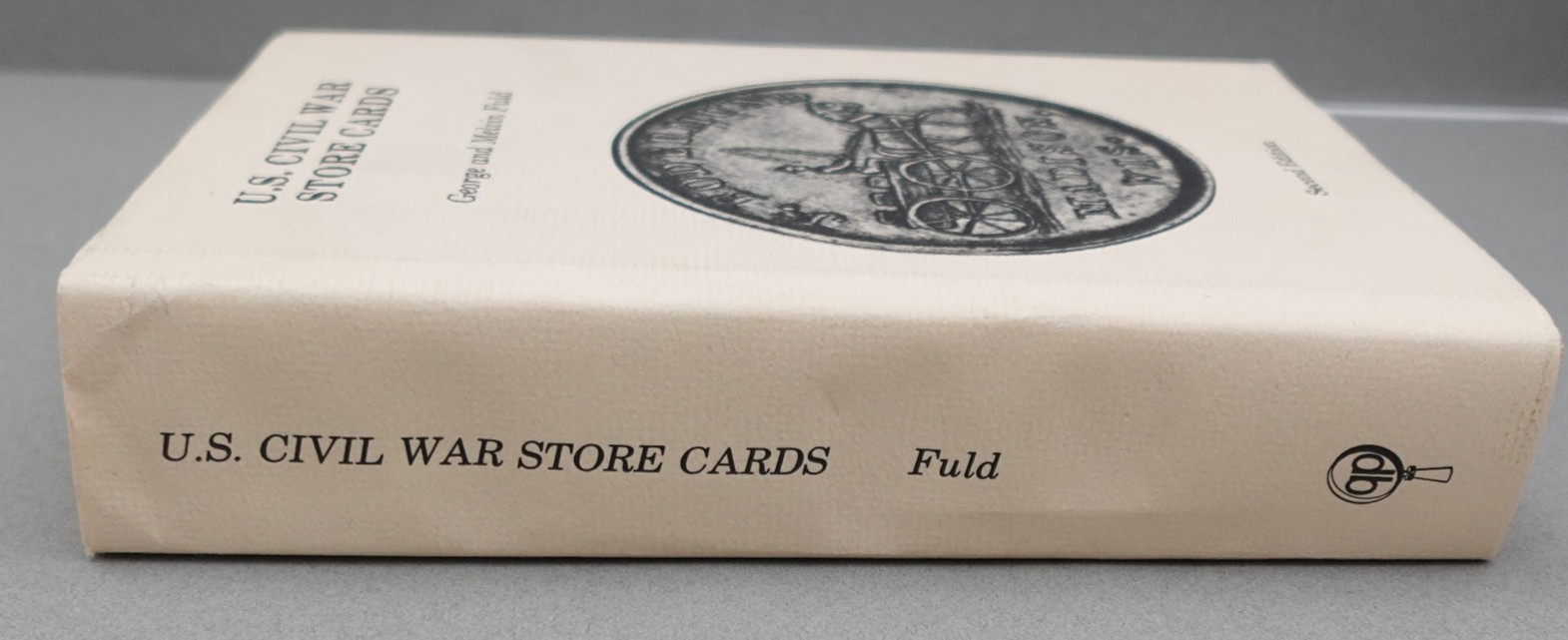 US CIVIL WAR STORE CARDS By George and Melvin Fuld HC DJ Numismatic