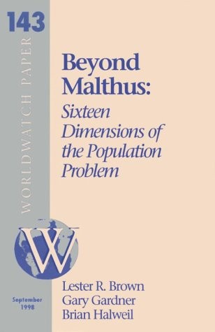 143: SIXTEEN DIMENSIONS OF THE POPULATION PROBLEM By Lester R. Brown & Gary VG