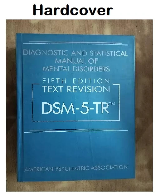 Diagnostic and Statistical Manual of Mental Disorders : DSM-5-TR HARDCOVER……