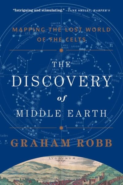 Discovery of Middle Earth : Mapping the Lost World of the Celts, Paperback by…