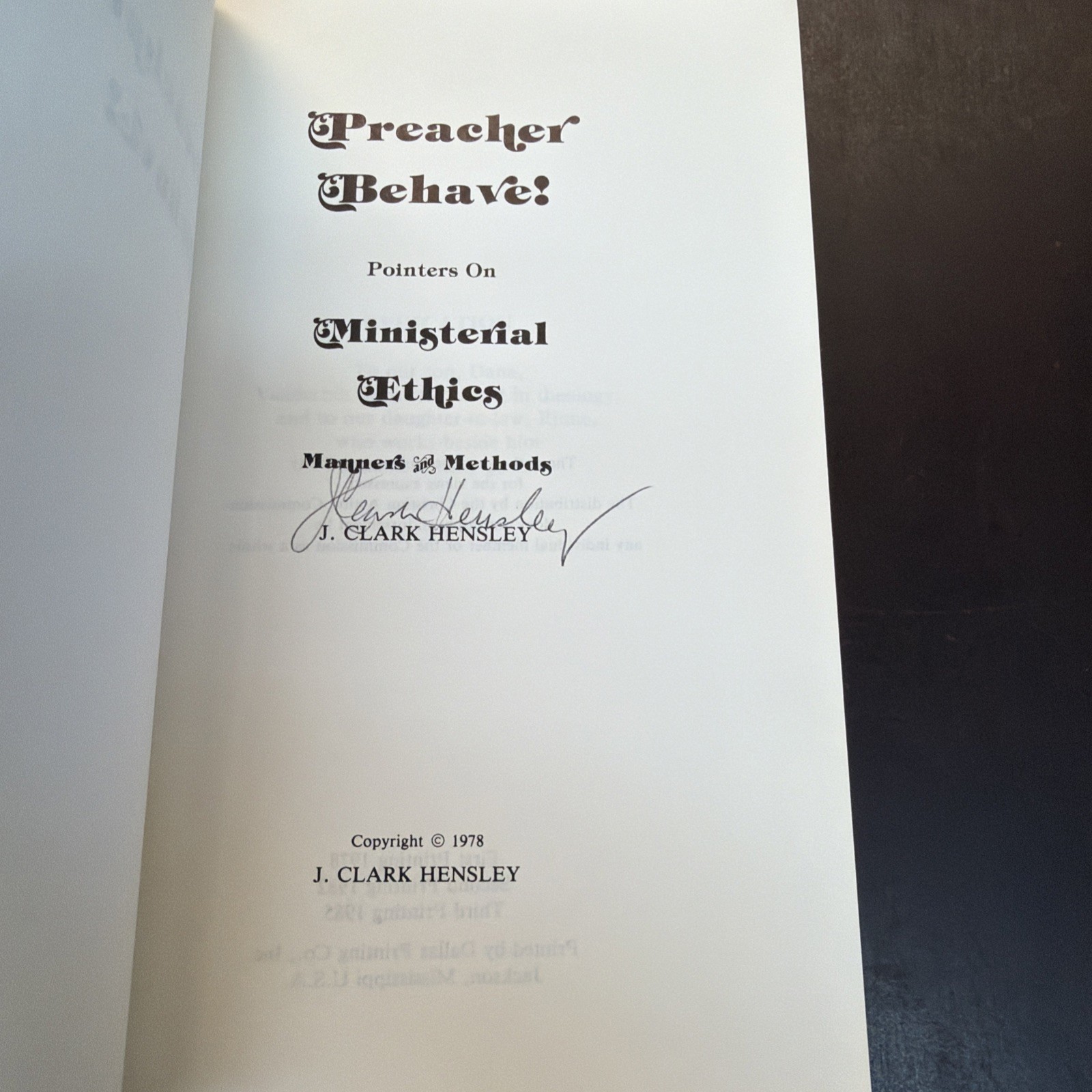 Preacher Behave! Pointers on Ministerial Ethics | J Clark Hensley | 1985 Signed
