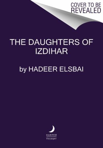 The Daughters of Izdihar: Book 1 of a Rev- 9780063114760, Elsbai, paperback, new