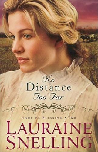 No Distance Too Far (Home to Blessing Series, Book 2) – Paperback – GOOD