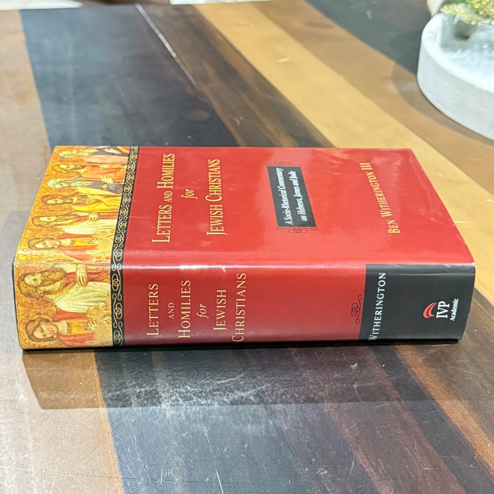 LETTERS & HOMILIES FOR JEWISH CHRISTIANS Hebrews James Jude by Ben Witherington