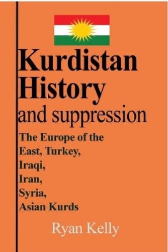 Ryan Kelly Kurdistan History and suppression (Paperback)