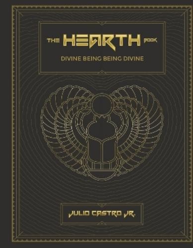 Julio Castro Jr. The Hearth Book Collectors Edition (Hardback)