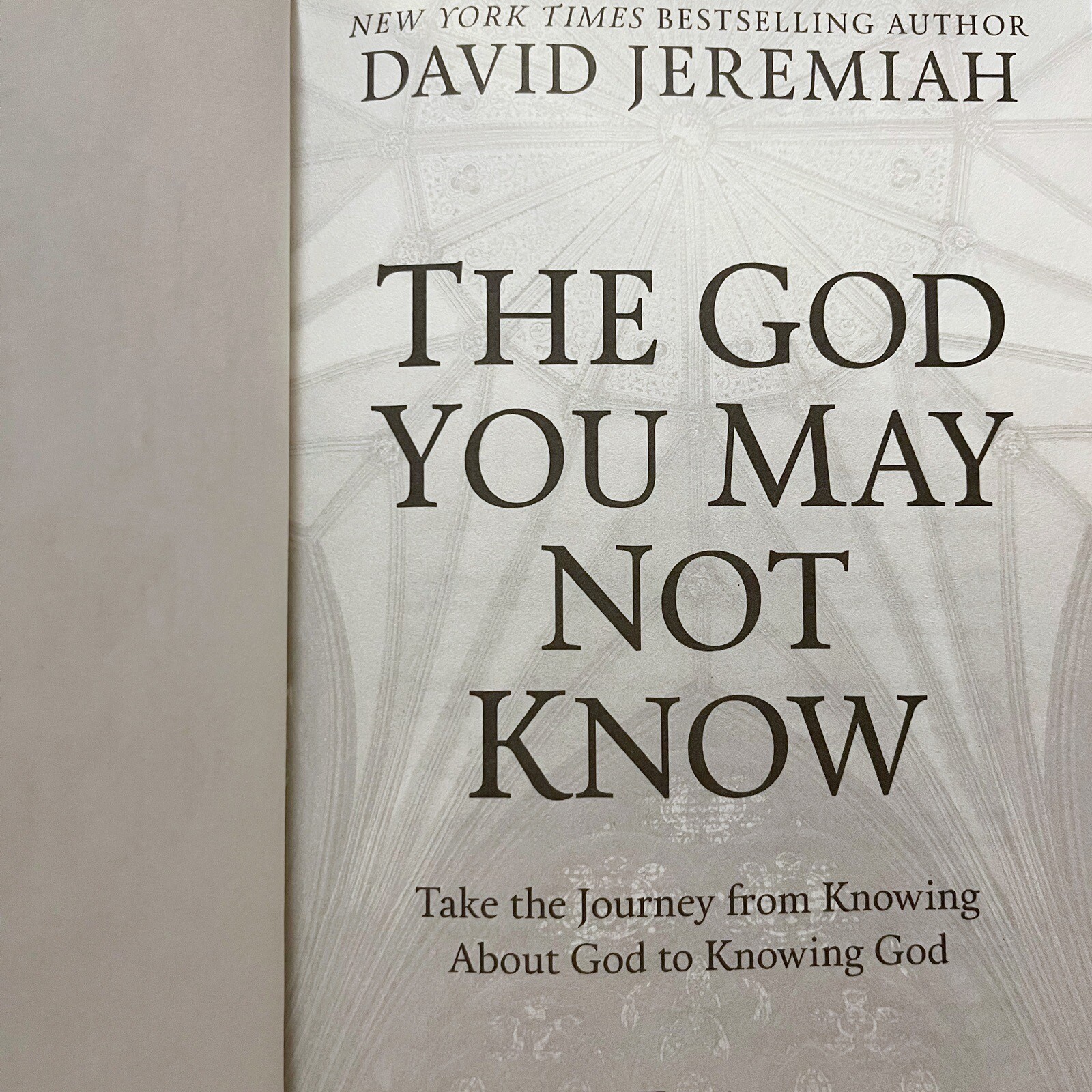 The God You May Not Know by David Jeremiah Hardcover 2018 Christianity Hardcover