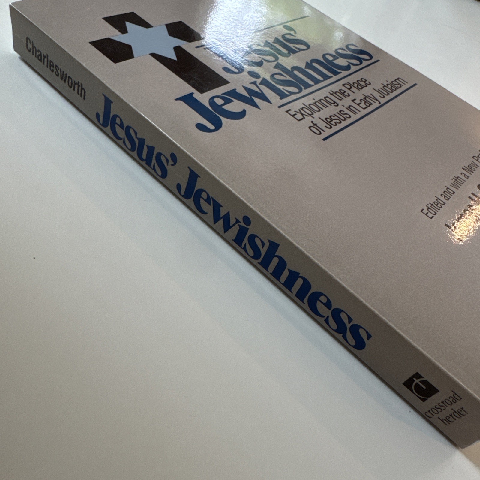 Jesus’ Jewishness: Exploring the Place of Jesus in Early Judaism by Charlesworth