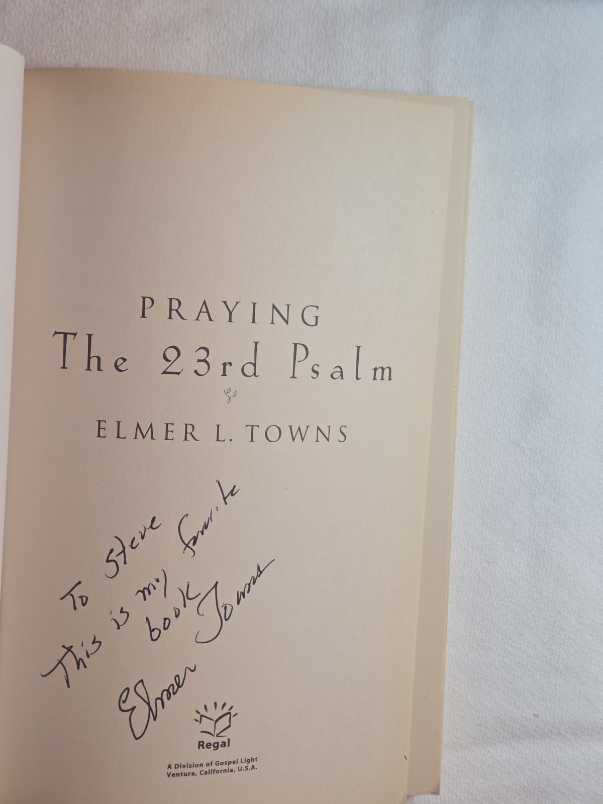 Regal Books Praying The 23rd Psalm PB Elmer L. Towns 2001 Signed Edition